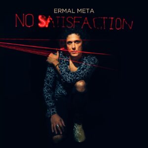 Ermal Meta torna dopo tre anni con il singolo "No satisfaction"