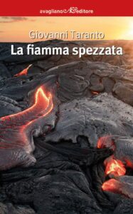 "La fiamma spezzata", il primo libro di Giovanni Taranto