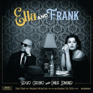 Emilia Zamuner e Sergio Carlino firmano "Ella and Frank", il disco che rende omaggio a due straordinarie voci