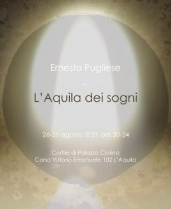 "L'Aquila dei sogni" è il nome del progetto sonoro ideato da Ernesto Pugliese