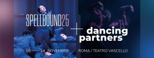 La danza contemporanea si dà appuntamento al Teatro Vascello per "Spellbound 25"