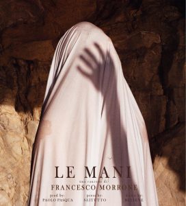 Francesco Morrone e L’Ennesimo protagonisti del nuovo brano “Le Mani”
