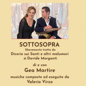 "Sottosopra", Gea Martire porta in scena uno spettacolo degno di un reportage giornalistico