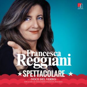 "Spettacolare (voce del verbo)", il nuovo ed esilarante show di Francesca Reggiani